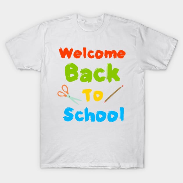 Welcome back to school T-Shirt by ZSAMSTORE
